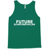 future ex mother in law Tank Top