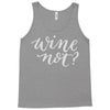 wine not Tank Top