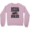 natural born biker Crewneck Sweatshirt