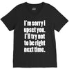 sorry for being right funny joke V-Neck Tee
