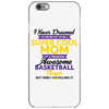 I Never Dreamed I'd Grow Up To Be A Super Cool Mom Of A Freaking Aweso iPhone 6/6s Case