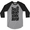 you'll never walk alone 3/4 Sleeve Shirt