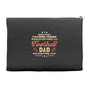 Behind Every Football Player Who Believes in Himself is a Football Dad Accessory Pouches