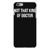 not that kind of doctor iPhone 6 Plus/6s Plus Case