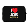 i love job offers Laptop sleeve