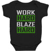 work hard blaze hard Baby Bodysuit