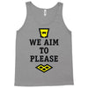 we aim to please Tank Top
