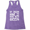 my indian name is runs with beer Racerback Tank