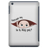 Excuse Me Is It May Yet Baby Boy iPad Mini