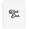 what ever Mousepad
