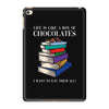 life is like a box of chocolates i want to eat them all iPad Mini 4