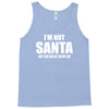 i'm not santa but sit on my lap Tank Top