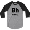 bed hog 3/4 Sleeve Shirt