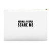 Normal People Scare Me Accessory Pouches
