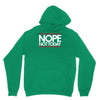 nope not today best trending Unisex Hoodie