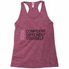 be confident Racerback Tank