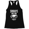 sundays are for football foot ball Racerback Tank