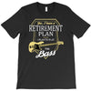 retirement plan T-Shirt