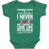 carcinoid cancer is a journey i never planed or asked for but i choose Baby Bodysuit