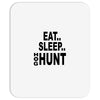 eat sleep hog hunt Mousepad