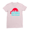 guns dont kill people Ladies Fitted T-Shirt