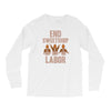 end sweetshop labor Long Sleeve Shirts