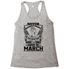 Never Underestimate Dog Rescuer Who Was Born March Racerback Tank