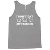 i don't eat my friends Tank Top