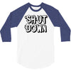 shut down slogan 3/4 Sleeve Shirt
