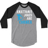anatomy jokes are cornea 3/4 Sleeve Shirt