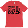 worlds okayest coach T-Shirt