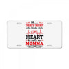There's This Boy Who Stole My Heart He Calls Me Momma License Plate