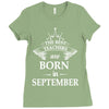 The best teachers are born in September Ladies Fitted T-Shirt