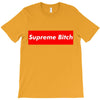 supreme bitch T-Shirt