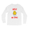 nugs not drugs Long Sleeve Shirts