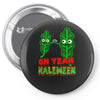 oh yeah kaleween Pin-back button