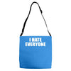 i hate everyone Adjustable Strap Totes