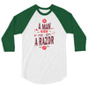 be a man and say no to a razor 3/4 Sleeve Shirt