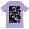 The Best Way to Predict the Future Is To Create It T-Shirt