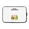 We Are Pregnant Laptop sleeve