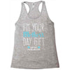 I'm Your Mother's Day Gift Dad Says You're Welcome Boy Racerback Tank