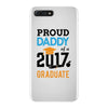 Class of 2017 Proud Daddy Graduation iPhone 7 Plus Case