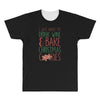 i just want to drink wine &amp; bake christmas cookies All Over Men's T-shirt