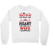 There's This Boy Who Stole My Heart He Calls Me Wife Crewneck Sweatshirt