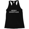 merry kissmyass Racerback Tank