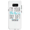 I'm Your Mother's Day Gift Dad Says You're Welcome Boy Samsung Galaxy S8