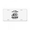 It's Not Just A Hobby It Is My Escape From Reality License Plate