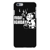 ted friday is highday iPhone 6 Plus/6S Plus Case