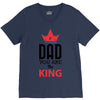 dad you are the king V-Neck Tee