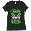 Want To Know If There Is L fe After Death Mess With My Brother And Fin Ladies Fitted T-Shirt